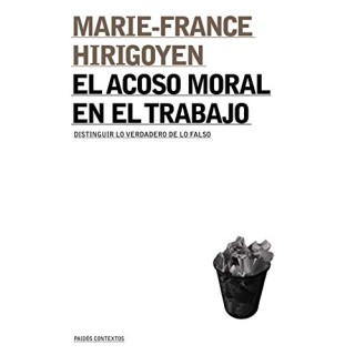 El Acoso Moral En El Trabajo. Distinguir Lo Verdadero De Lo Falso (contextos)